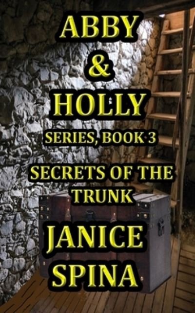 Cover for Janice Spina · Abby and Holly Series, Book 3 (Book) (2019)