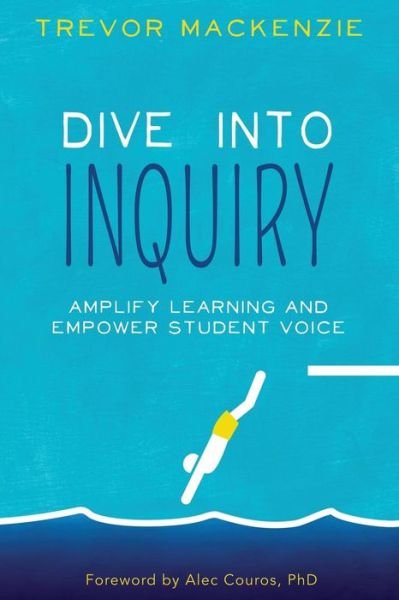 Cover for Trevor MacKenzie · Dive into Inquiry (Paperback Bog) (2019)
