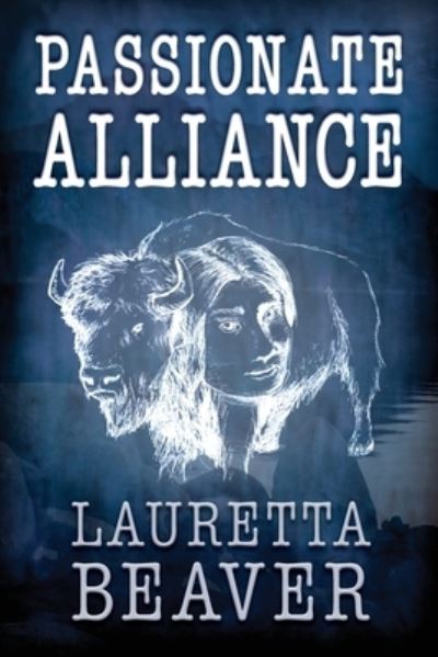 Cover for Lauretta Beaver · Passionate Alliance (Paperback Book) (2022)