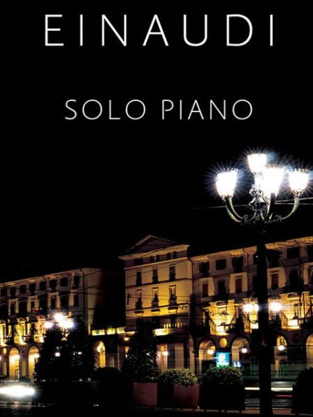 Ludovico Einaudi - Solo Piano - Ludovico Einaudi - Boeken - Chester Music - 9781780387826 - 1 april 2013