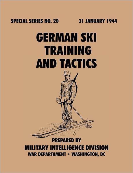 Cover for War Department · German Ski Training and Tactics (Special Series, No.20) (Paperback Book) (2011)