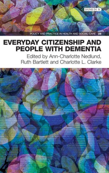 Cover for Ann-Charlotte Nedlund · Everyday Citizenship and People with Dementia - Policy and Practice in Health and Social Care (Paperback Book) (2019)