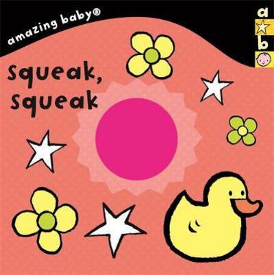 Cover for Beth Harwood · Amazing Baby: Squeak, Squeak - Templar - All Amazing Baby Titles (Board book) (2017)