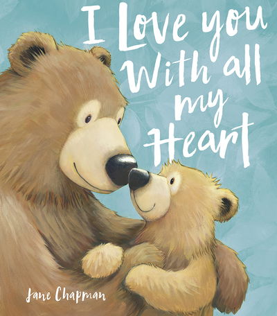 Cover for Jane Chapman · I Love You With all my Heart (Hardcover Book) (2020)