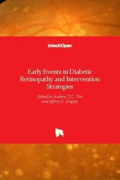 Cover for Andrew T.C. Tsin · Early Events in Diabetic Retinopathy and Intervention Strategies (Hardcover Book) (2018)