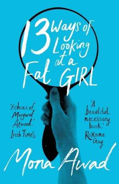 Cover for Mona Awad · 13 Ways of Looking at a Fat Girl (Pocketbok) (2020)