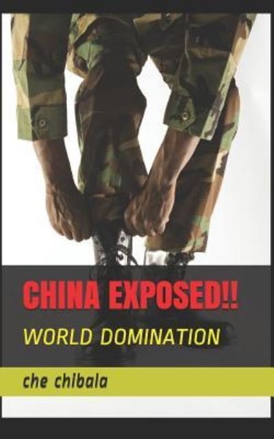 Cover for Che Chibala · China Exposed!! (Paperback Bog) (2019)
