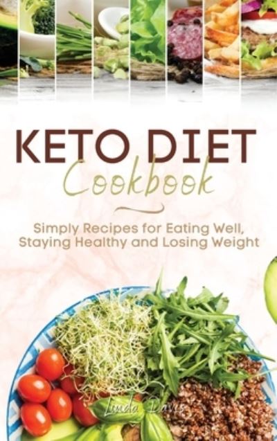 Cover for Linda Davis · Keto Diet Cookbook (Hardcover Book) (2021)