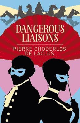 Cover for Pierre Choderlos de Laclos · Dangerous Liaisons - Arcturus Classics (Taschenbuch) (2021)