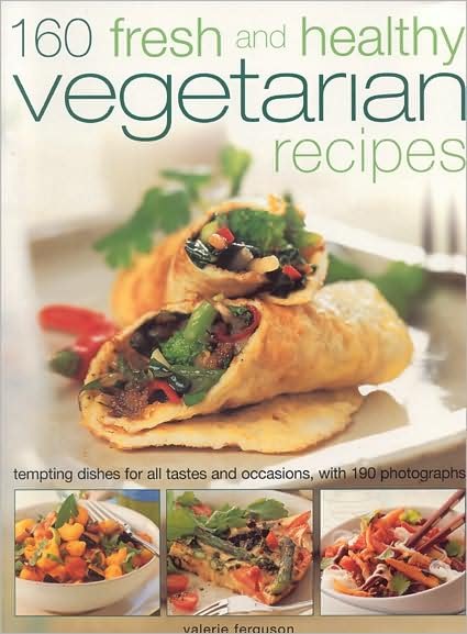Cover for Valerie Ferguson · 160 Fresh and Healthy Vegetarian Recipes (Taschenbuch) (2016)