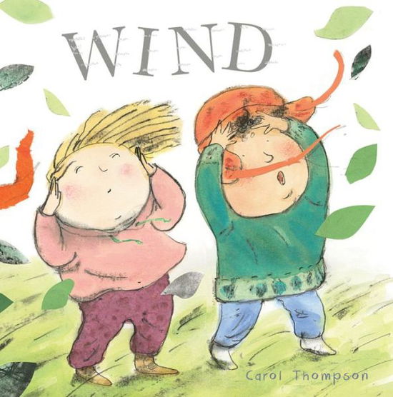 Cover for Carol Thompson · Wind - Whatever the Weather (Board book) (2014)