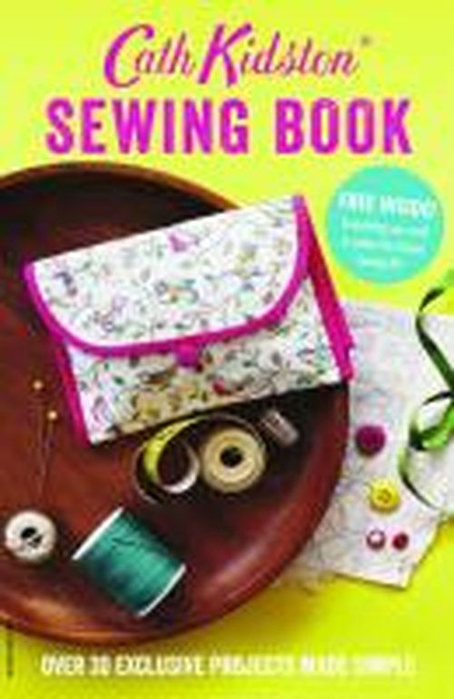 Cover for Cath Kidston · Cath Kidston Sewing Book: Over 30 Exclusively Designed Projects Made Simple (Paperback Book) (2014)