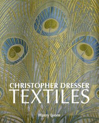 Cover for Harry Lyons · Christopher Dresser Textiles (Hardcover Book) (2018)