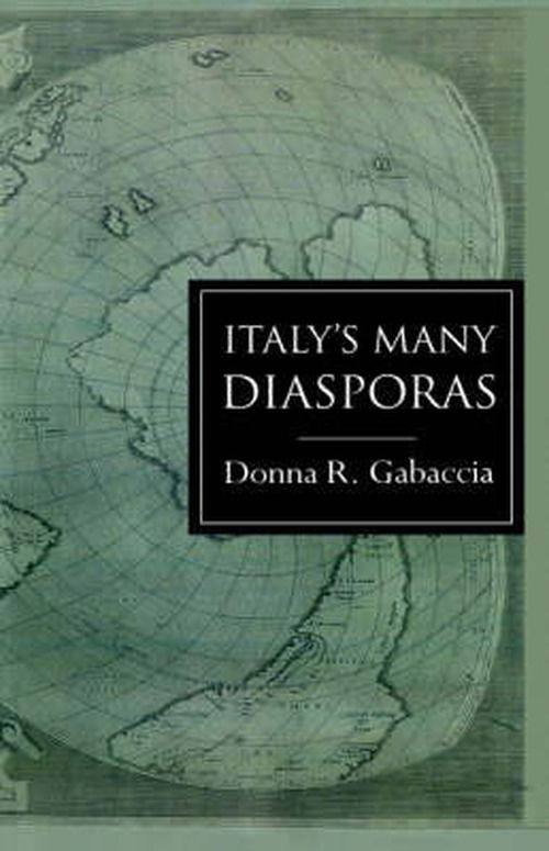 Cover for Donna R. Gabaccia · Italy's Many Diasporas - Global Diasporas (Hardcover Book) (2000)