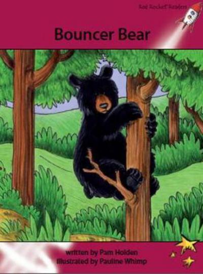 Red Rocket Readers: Advanced Fluency 3 Fiction Set A: Bouncer Bear - Pam Holden - Books - Flying Start Books Ltd - 9781877506826 - May 31, 2011