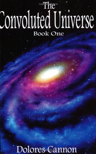 Cover for Cannon, Dolores (Dolores Cannon) · Convoluted Universe: Book One (Paperback Bog) (2001)