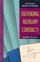 David Bird · Defending No Trump Contracts - Test Your Bridge Techniques S. (Pocketbok) (2005)