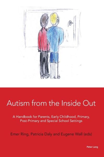 Cover for Emer Ring · Autism from the Inside Out: A Handbook for Parents, Early Childhood, Primary, Post-Primary and Special School Settings (Paperback Book) [New edition] (2018)