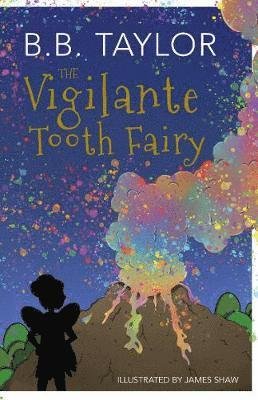 Cover for B B Taylor · The Vigilante Tooth-Fairy (Paperback Book) (2020)