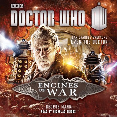 Cover for George Mann · Doctor Who: Engines of War: A War Doctor Novel (Lydbog (CD)) [Unabridged edition] (2014)