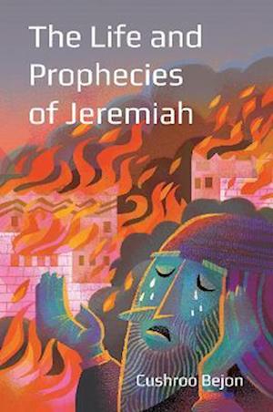 Cover for Cushroo Bejon · The Life and Prophecies of Jeremiah (Paperback Book) (2022)