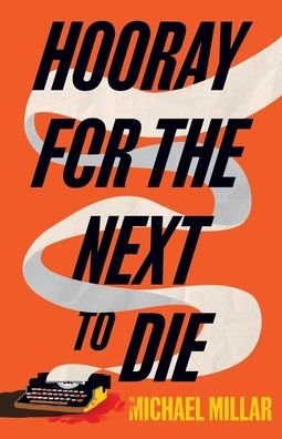 Cover for Michael Millar · Hooray for the Next To Die (Paperback Book) (2021)