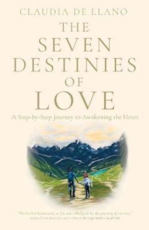 Cover for Claudia de Llano · Seven Destinies of Love (Book) (2023)