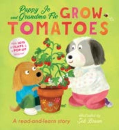 Cover for Kathryn Jewitt · Puppy Jo and Grandma Flo Grow Tomatoes (Kartonbuch) (2023)