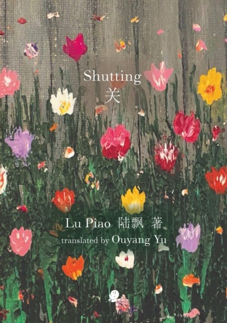 Cover for Lu Piao · Shutting (Paperback Book) (2020)