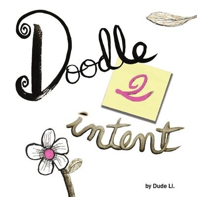 Cover for Dude Ll. · Doodle 2 Intent Book 2 (Bog) (2020)