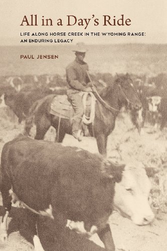 Cover for Paul Jensen · All in a Day's Ride, Life Along Horse Creek in the Wyoming Range, an Enduring Legacy (Paperback Book) (2011)