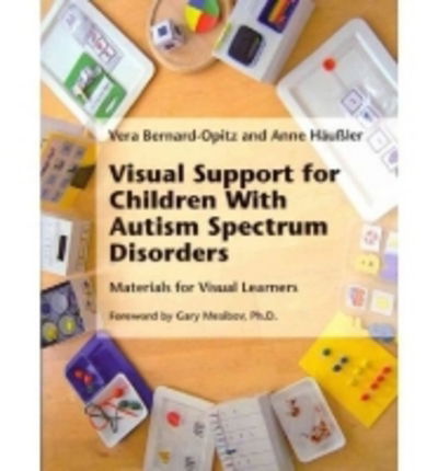 Cover for Vera Bernard-Opitz · Visual Support for Children with Autism Spectrum Disorders: Materials for Visual Learners (Paperback Book) (2011)