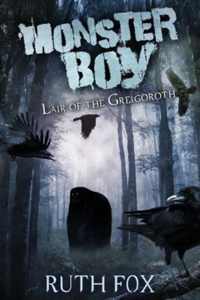 Cover for Ruth Fox · Monster Boy: Lair of the Grelgoroth (Pocketbok) (2017)