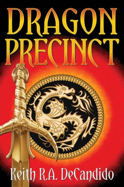 Dragon Precinct - Keith R. A. DeCandido - Bøger - eSpec Books - 9781942990826 - 1. april 2018