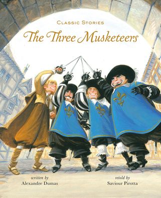 Cover for The Three Musketeers - Classic Stories (Hardcover Book) [Adapted edition] (2021)