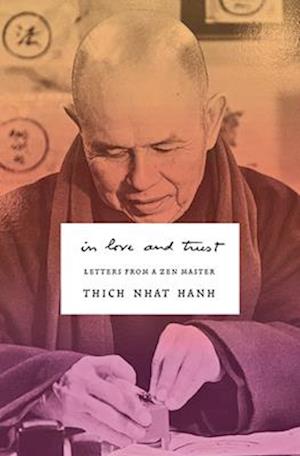 Cover for Thich Nhat Hanh · In Love and Trust: Letters from a Zen Master (Book) (2024)