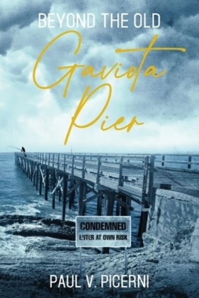 Cover for Paul V. Picerni · Beyond the Old Gaviota Pier (Bok) (2023)