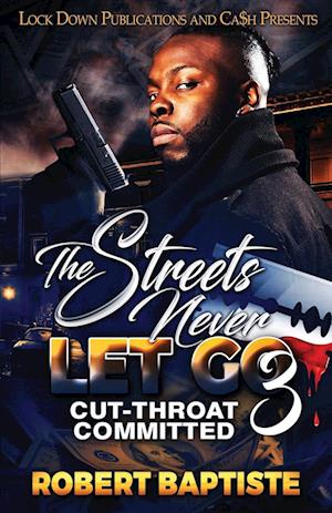 Cover for Robert Baptiste · Streets Never Let Go 3 (Book) (2023)