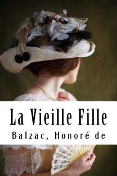 Cover for Balzac Honore De · La Vieille Fille (Paperback Book) (2017)