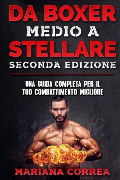 Cover for Mariana Correa · DA BOXER MEDIO a STELLARE SECONDA EDIZIONE (Paperback Book) (2018)