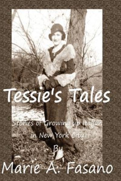 Cover for Marie A. Fasano · Tessie's Tales (Paperback Book) (2018)