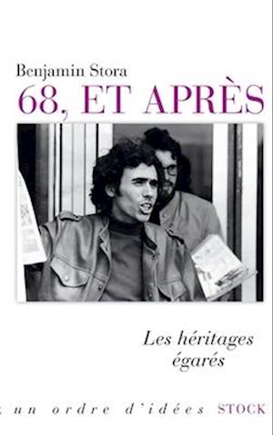 Cover for Benjamin Stora · 68 et apres: les heritages  egares (MERCH) (2021)