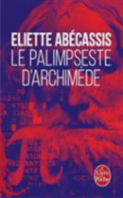 Cover for Eliette Abecassis · Le palimpseste d'Archimede (Paperback Book) (2014)