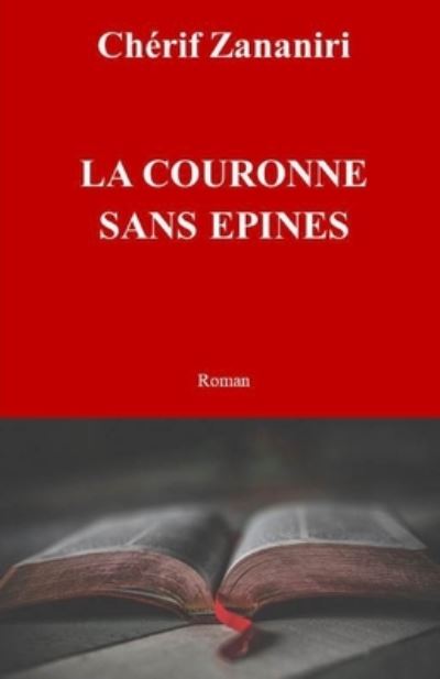 Cover for Cherif Zananiri · La couronne sans epines (Paperback Book) (2021)