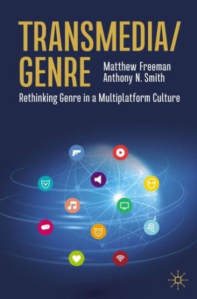 Cover for Matthew Freeman · Transmedia / Genre: Rethinking Genre in a Multiplatform Culture (Taschenbuch) [1st ed. 2023 edition] (2023)