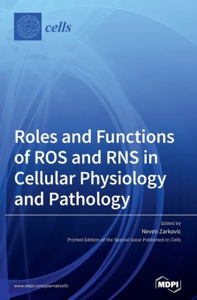 Cover for Neven Zarkovic · Roles and Functions of ROS and RNS in Cellular Physiology and Pathology (Inbunden Bok) (2020)