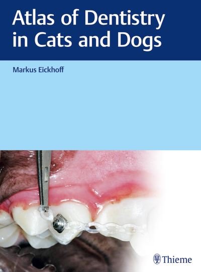 Cover for Markus Eickhoff · Atlas of Dentistry in Cats and Dogs (Gebundenes Buch) (2020)