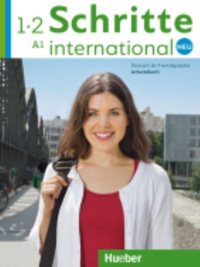 Cover for Monika Bovermann · Schritte International Neu - dreibandige Ausgabe: Arbeitsbuch 1+2 (A1) + CDs ( (Bok) (2017)