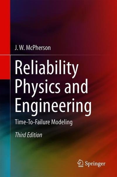 Cover for J. W. McPherson · Reliability Physics and Engineering: Time-To-Failure Modeling (Inbunden Bok) [3rd ed. 2019 edition] (2019)