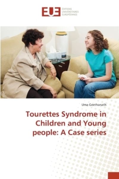 Cover for Uma Geethanath · Tourettes Syndrome in Children and Young people: A Case series (Taschenbuch) (2017)